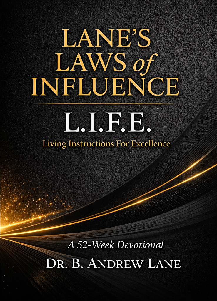 Lane’s Laws of Influence: L.I.F.E. by Dr. B. Andrew Lane