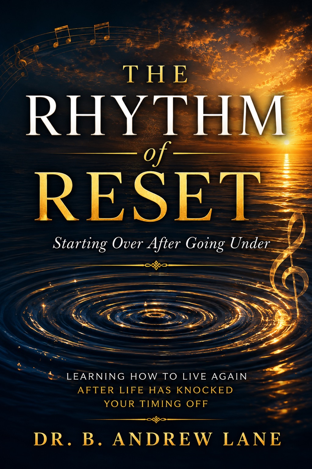 The Rhythm of Reset by Dr. B. Andrew Lane